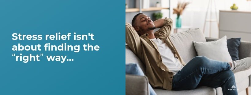 Remember: stress relief isn't about finding the "right" way - it's about finding your way. Pick what speaks to you, mix and match these approaches, and create your personal toolkit for handling life's pressures. Healthy Ways to Reduce Stress article for Men by Adaptafy.